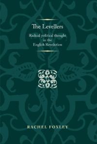 levellers-radical-political-thought-in-english-revolution-rachel-foxley-hardcover-cover-art